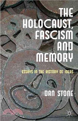 The Holocaust, Fascism and Memory—Essays in the History of Ideas