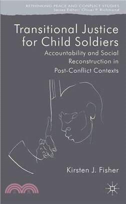 Transitional Justice for Child Soldiers ― Accountability and Social Reconstruction in Post-conflict Contexts