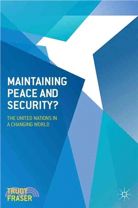 Maintaining Peace and Security? ─ The United Nations in a Changing World