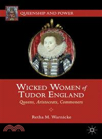 Wicked Women of Tudor England