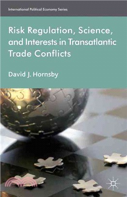 Risk Regulation, Science and Interests in Transatlantic Trade Conflicts