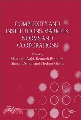 Complexity and Institutions—Markets, Norms and Organizations