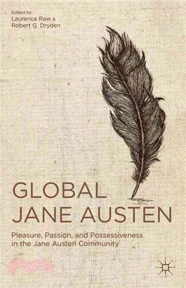 Global Jane Austen ― Pleasure, Passion, and Possessiveness in the Jane Austen Community