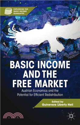 Basic Income and the Free Market ― Austrian Economics and the Potential for Efficient Redistribution