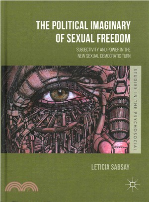 The Political Imaginary of Sexual Freedom ─ Subjectivity and Power in the New Sexual Democratic Turn