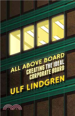 All Above Board—Creating the Ideal Corporate Board