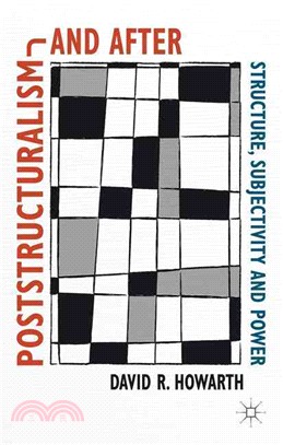 Poststructuralism and After ― Structure, Subjectivity and Power