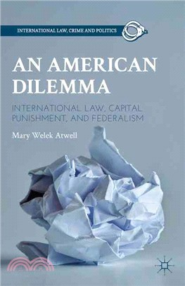 An American Dilemma ― International Law, Capital Punishment, and Federalism