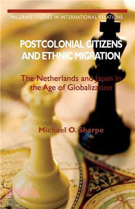 Postcolonial Citizens and Ethnic Migration ― The Netherlands and Japan in the Age of Globalization