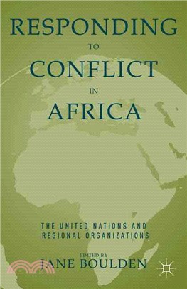 Responding to Conflict in Africa ― The United Nations and Regional Organizations