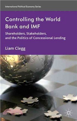 Controlling the World Bank and Imf ― Shareholders, Stakeholders, and the Politics of Concessional Lending
