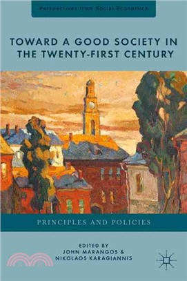 Toward a Good Society in the Twenty-First Century ― Principles and Policies