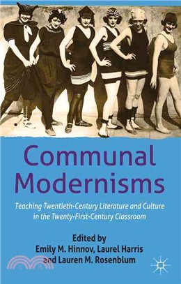 Communal Modernisms ― Teaching Twentieth-Century Literature and Culture in the Twenty-First-Century Classroom