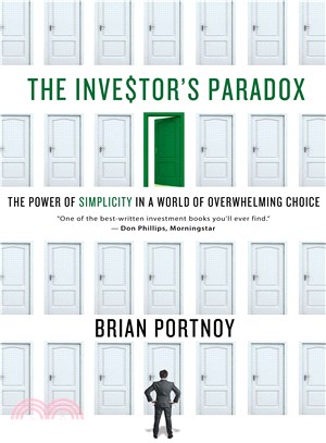 The Investor's Paradox ― The Power of Simplicity in a World of Overwhelming Choice