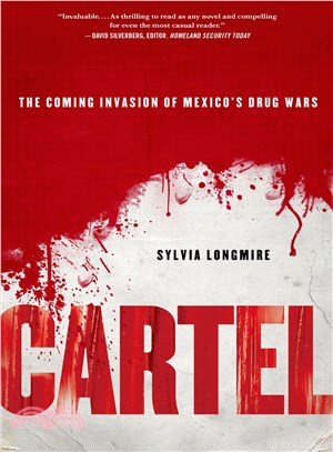 Cartel ─ The Coming Invasion of Mexico's Drug Wars