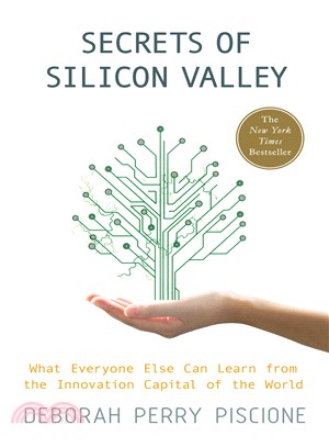 Secrets of Silicon Valley ─ What Everyone Else Can Learn from the Innovation Capital of the World