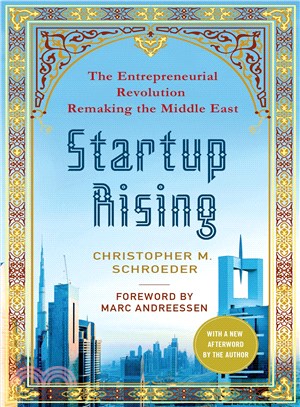 Startup Rising ─ The Entrepreneurial Revolution Remaking the Middle East