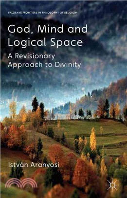 God, Mind, and Logical Space ― A Revisionary Approach to Divinity