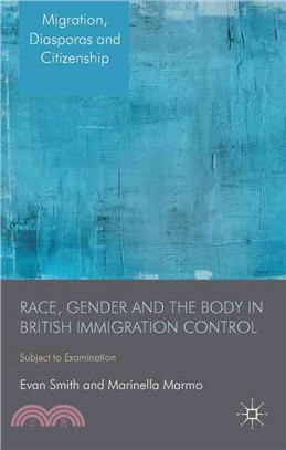 Race, Gender and the Body in British Immigration Control ― Subject to Examination