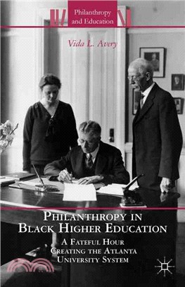 Philanthropy in Black Higher Education ― A Fateful Hour Creating the Atlanta University System