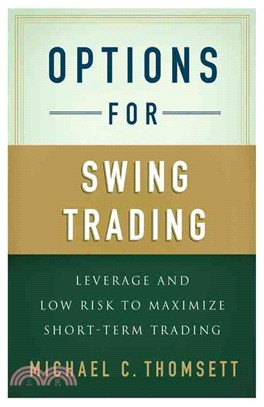 Options for Swing Trading ― Leverage and Low Risk to Maximize Short-term Trading