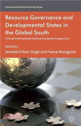 Resource Governance and Developmental States in the Global South ― Critical International Political Economy Perspectives