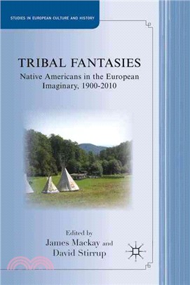 Tribal Fantasies—Native Americans in the European Imaginary, 1900-2010