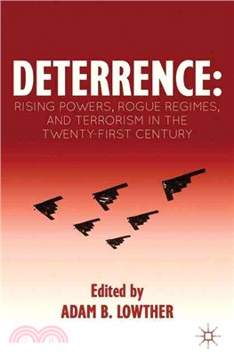 Deterrence—Rising Powers, Rogue Regimes, and Terrorism in the Twenty-First Century