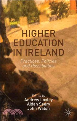 Higher Education in Ireland ─ Practices, Policies and Possibilities