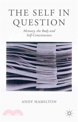 The Self in Question ― Memory, the Body and Self-consciousness