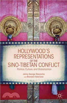 Hollywood's Representations of the Sino-Tibetan Conflict—Politics, Culture, and Globalization