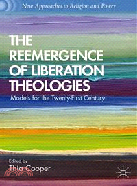 The Reemergence of Liberation Theologies ― Models for the Twenty-first Century