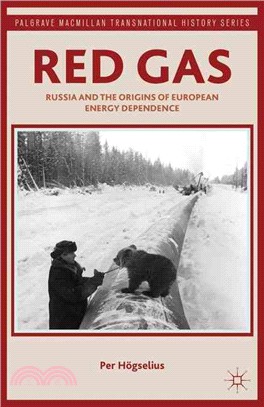 Red Gas ─ Russia and the Origins of European Energy Dependence