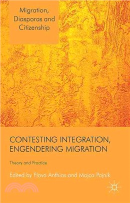 Contesting Integration, Engendering Migration ─ Theory and Practice