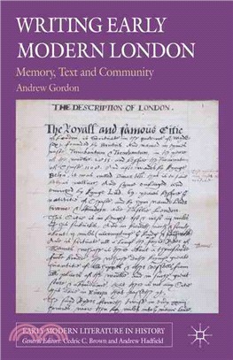 Writing Early Modern London ― Memory, Text and Community