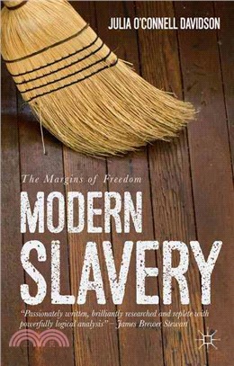Modern Slavery ─ The Margins of Freedom