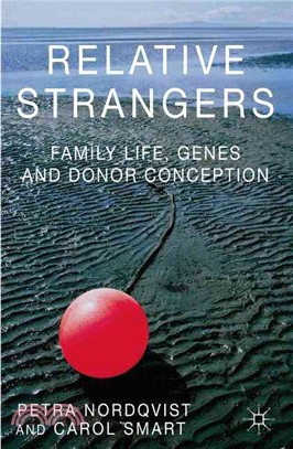 Relative Strangers ― Family Life, Genes and Donor Conception