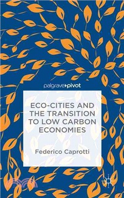 Eco-cities and the Transition to Low Carbon Economies