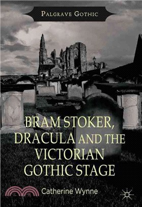 Bram Stoker, Dracula and the Victorian Gothic Stage