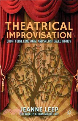 Theatrical Improvisation—Short Form, Long Form, and Sketch-Based Improv