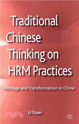 Traditional Chinese Thinking on Hrm Practices ― Heritage and Transformation in China