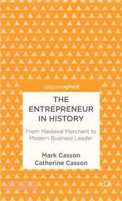 The Entrepreneur in History ― From Medieval Merchant to Modern Business Leader