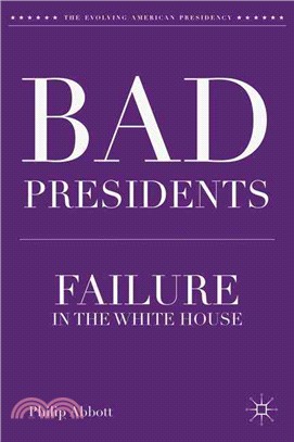 Bad Presidents—Failure in the White House