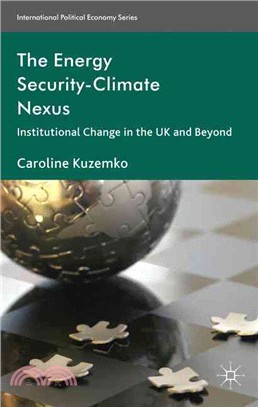 The Energy Security-Climate Nexus ― Institutional Change in Britain and Beyond