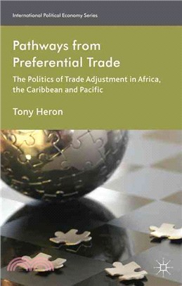 Pathways from Preferential Trade ― The Politics of Trade Adjustment in Africa, the Caribbean and Pacific