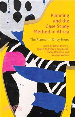 Planning and the Case Study Method in Africa ― The Planner in Dirty Shoes