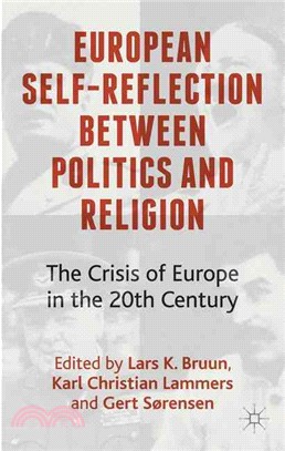 European Self-Reflection Between Politics and Religion ― The Crisis of Europe in the 20th Century