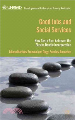 Good Jobs and Social Services ― How Costa Rica Achieved the Elusive Double Incorporation