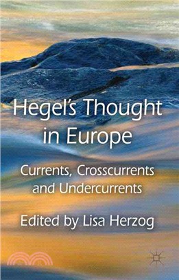 Hegel's Thought in Europe ― Currents, Crosscurrents and Undercurrents