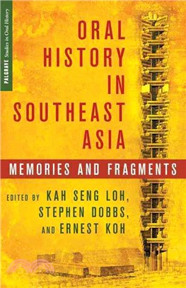 Oral History in Southeast Asia ― Memories and Fragments